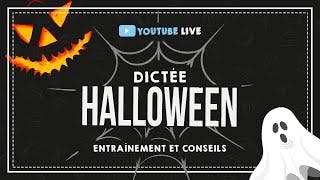 miniature de le video LIVE #15 : LA DICTÉE D'HALLOWEEN.