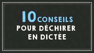 miniature de le video 10 CONSEILS PRATIQUES POUR PROGRESSER EN DICTÉE.