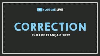 miniature de le video LIVE #37 :  BREVET 2022 : Correction du sujet de français.