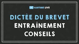 miniature de le video LIVE #2 : DICTÉE DU BREVET : entraînement et conseils.