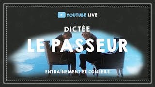 miniature de le video LIVE #21 : LA DICTÉE Le Passeur