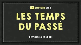 LIVE #16 : LES TEMPS DU PASSÉ.