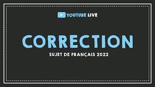 miniature de le video LIVE #37 :  BREVET 2022 : Correction du sujet de français.