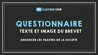 LIVE #19 : QUESTIONNAIRE (texte et image) DU BREVET.
